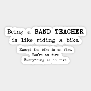 Being a Band Teacher Is Like Riding a Bike Sticker